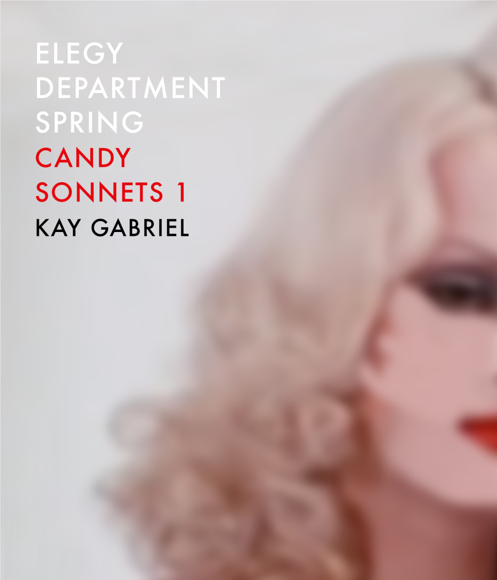 Elegy Department Spring Candy Sonnets 1 Kay Gabriel