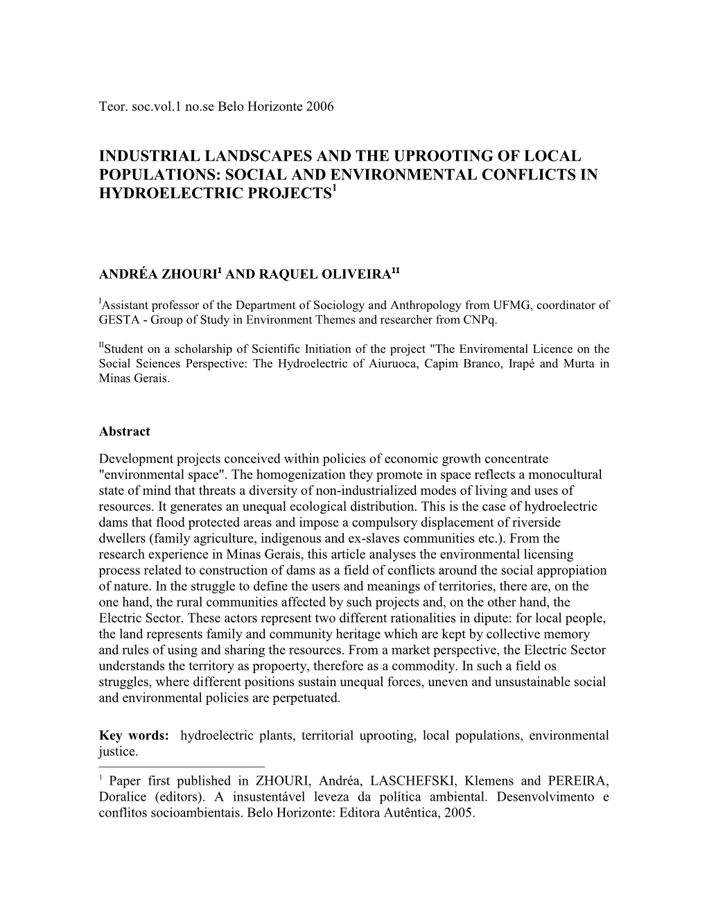 Social and Environmental Conflicts in Hydroelectric Projects1