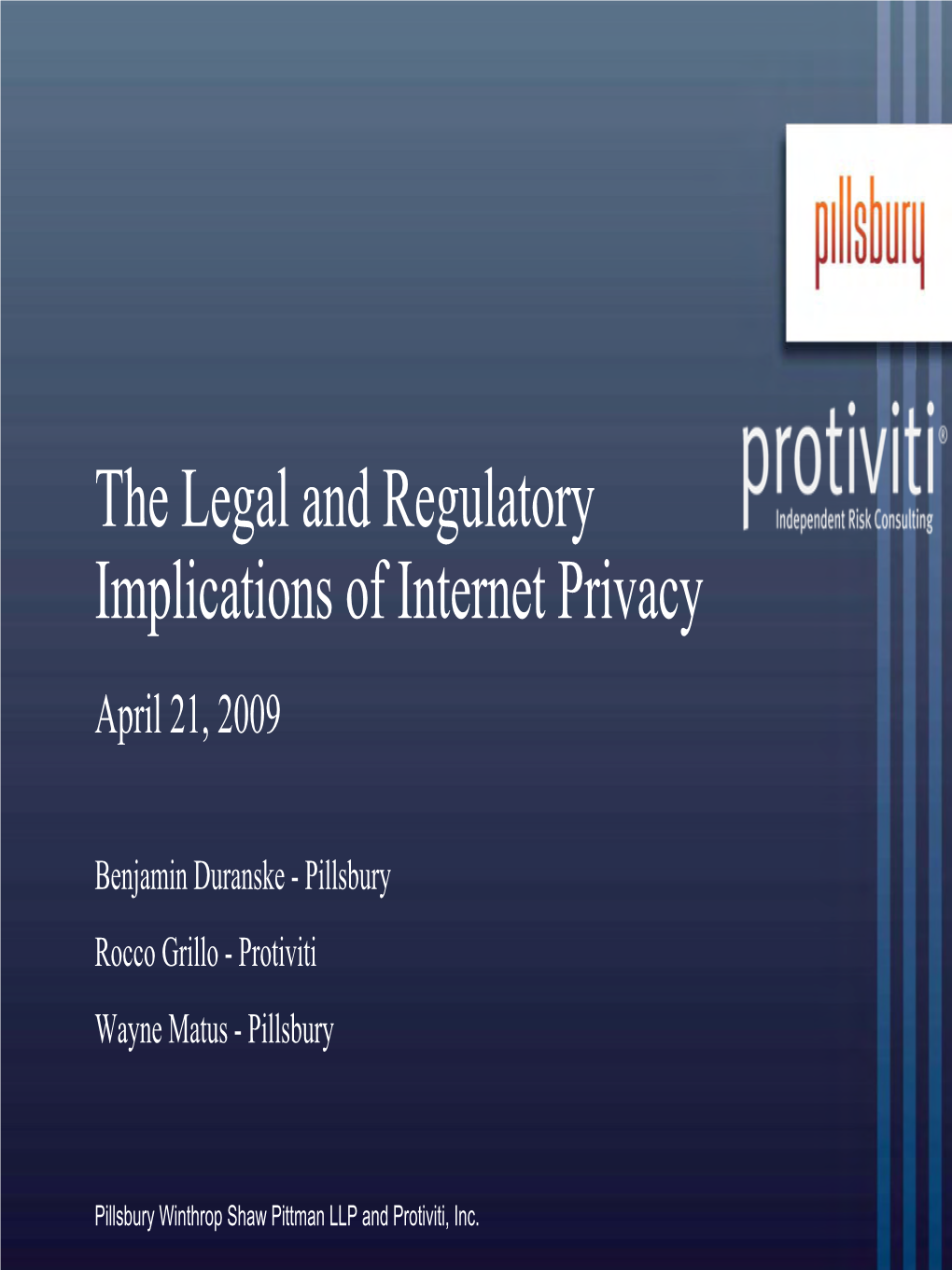 The Legal and Regulatory Implications of Internet Privacy April 21, 2009