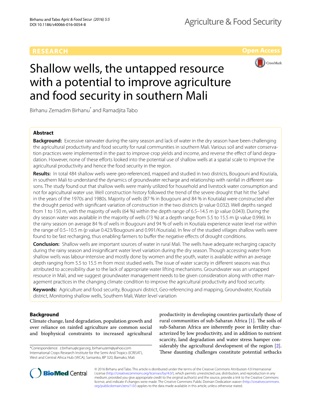 Shallow Wells, the Untapped Resource with a Potential to Improve Agriculture and Food Security in Southern Mali Birhanu Zemadim Birhanu* and Ramadjita Tabo