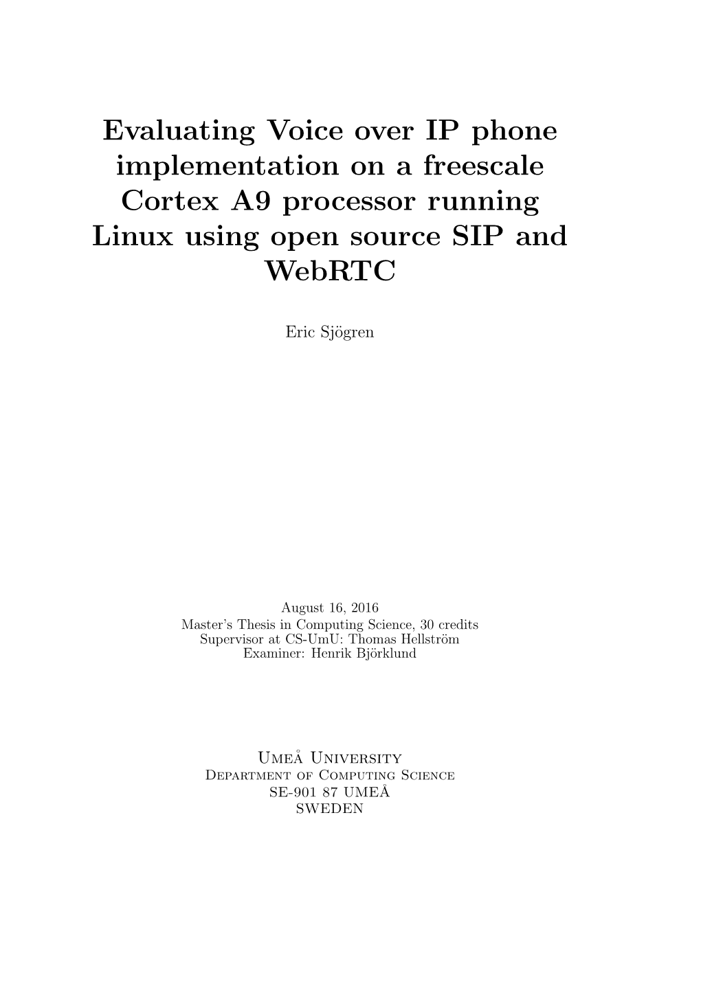 Evaluating Voice Over IP Phone Implementation on a Freescale Cortex A9 Processor Running Linux Using Open Source SIP and Webrtc