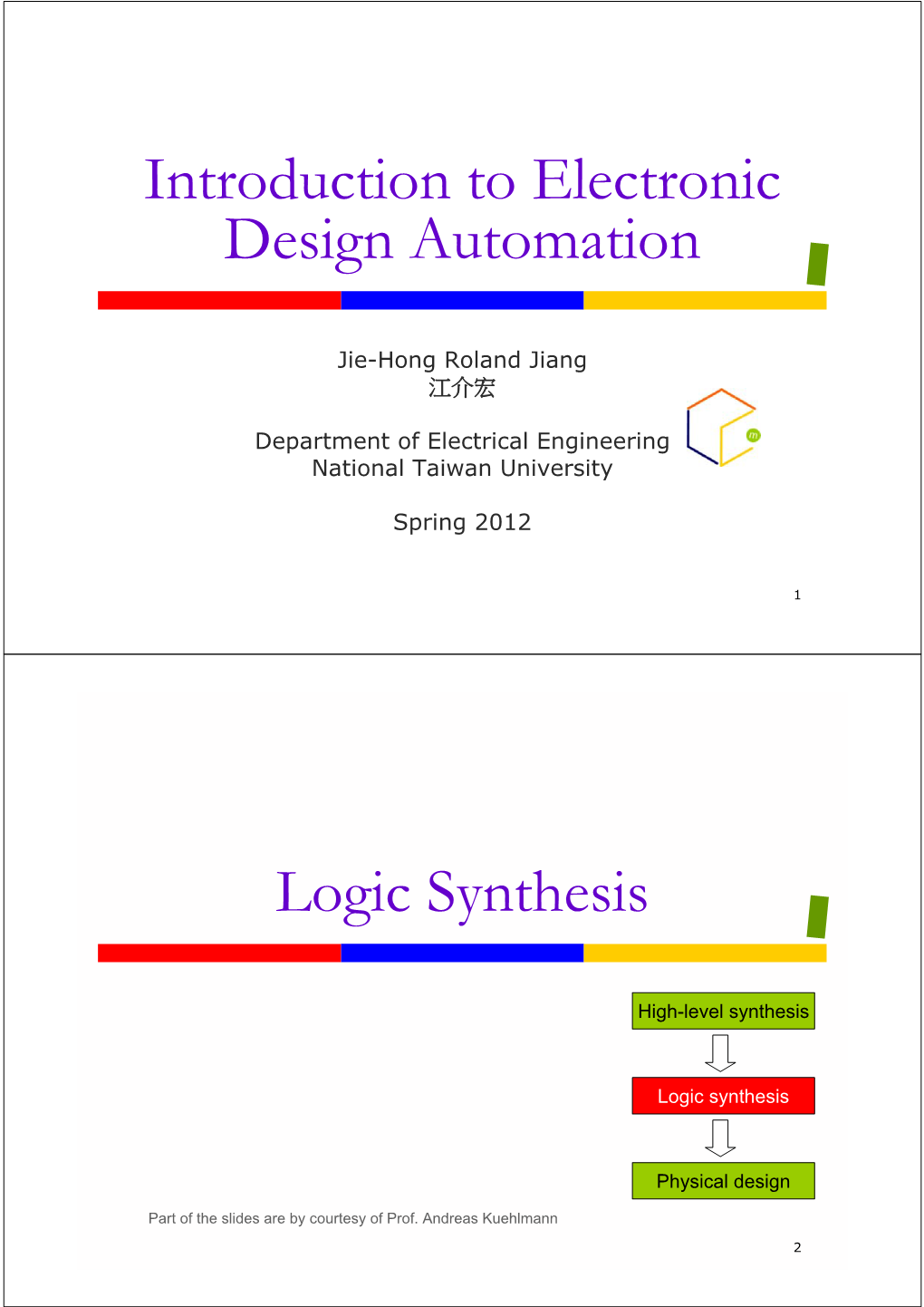 Introduction to Electronic Design Automation Logic Synthesis