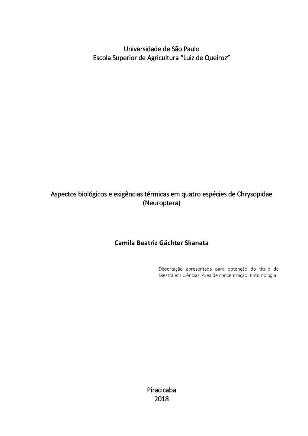 Aspectos Biológicos E Exigências Térmicas Em Quatro Espécies De Chrysopidae (Neuroptera)