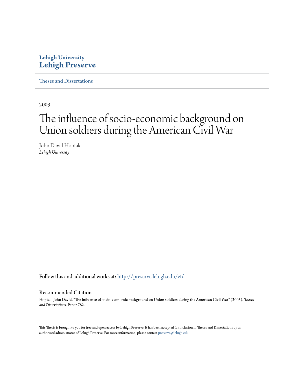 The Influence of Socio-Economic Background on Union Soldiers During the American Civil War John David Hoptak Lehigh University