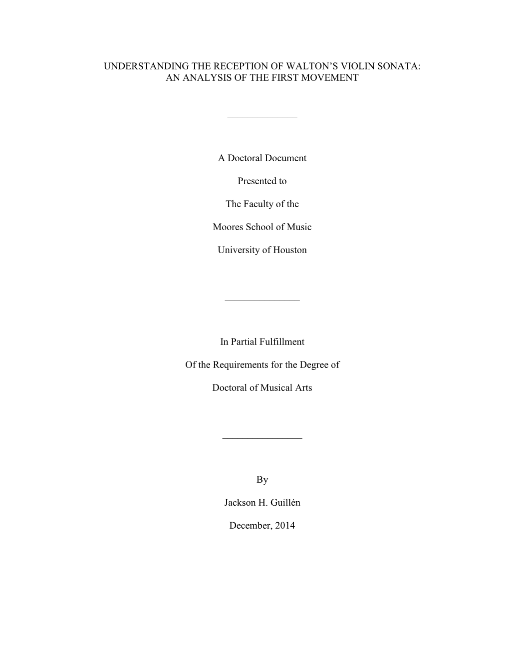 UNDERSTANDING the RECEPTION of WALTON's VIOLIN SONATA: an ANALYSIS of the FIRST MOVEMENT a Doctoral Document P