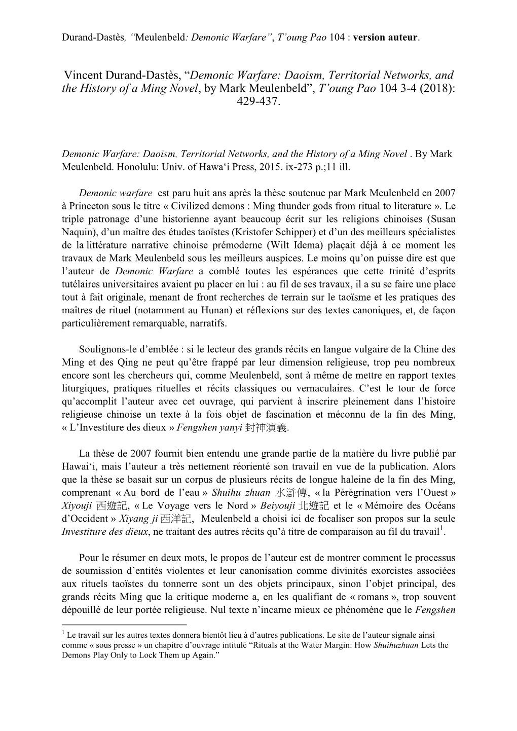 Vincent Durand-Dastès, “Demonic Warfare: Daoism, Territorial Networks, and the History of a Ming Novel, by Mark Meulenbeld”, T’Oung Pao 104 3-4 (2018): 429-437