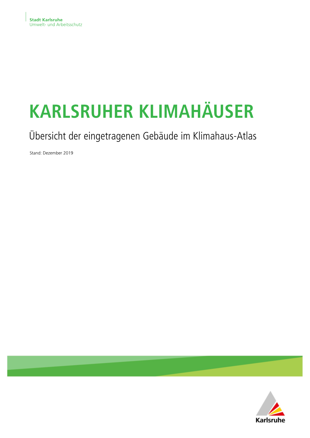 KARLSRUHER KLIMAHÄUSER Übersicht Der Eingetragenen Gebäude Im Klimahaus-Atlas