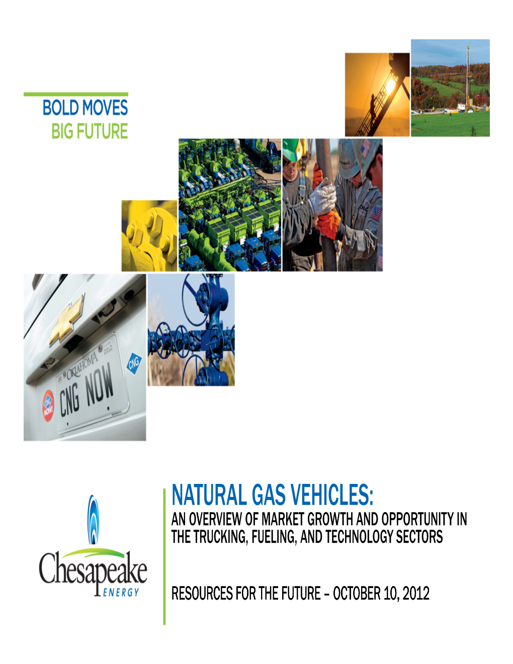 Natural Gas Vehicles: an Overview of Market Growth and Opportunity in the Trucking, Fueling, and Technology Sectors