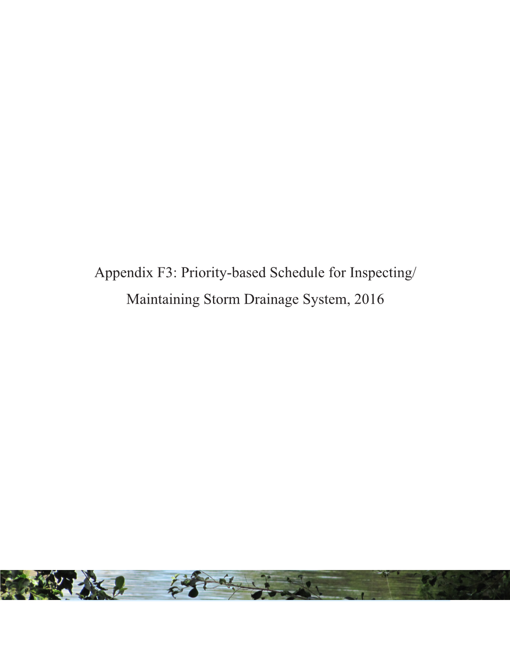 Priority-Based Schedule for Inspecting/ Maintaining Storm Drainage System, 2016