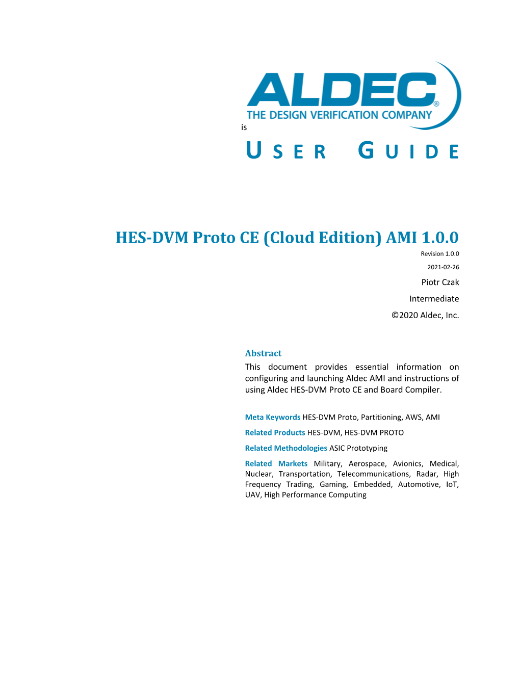 HES-DVM Proto CE (Cloud Edition) AMI 1.0.0 Revision 1.0.0 2021-02-26 Piotr Czak Intermediate ©2020 Aldec, Inc