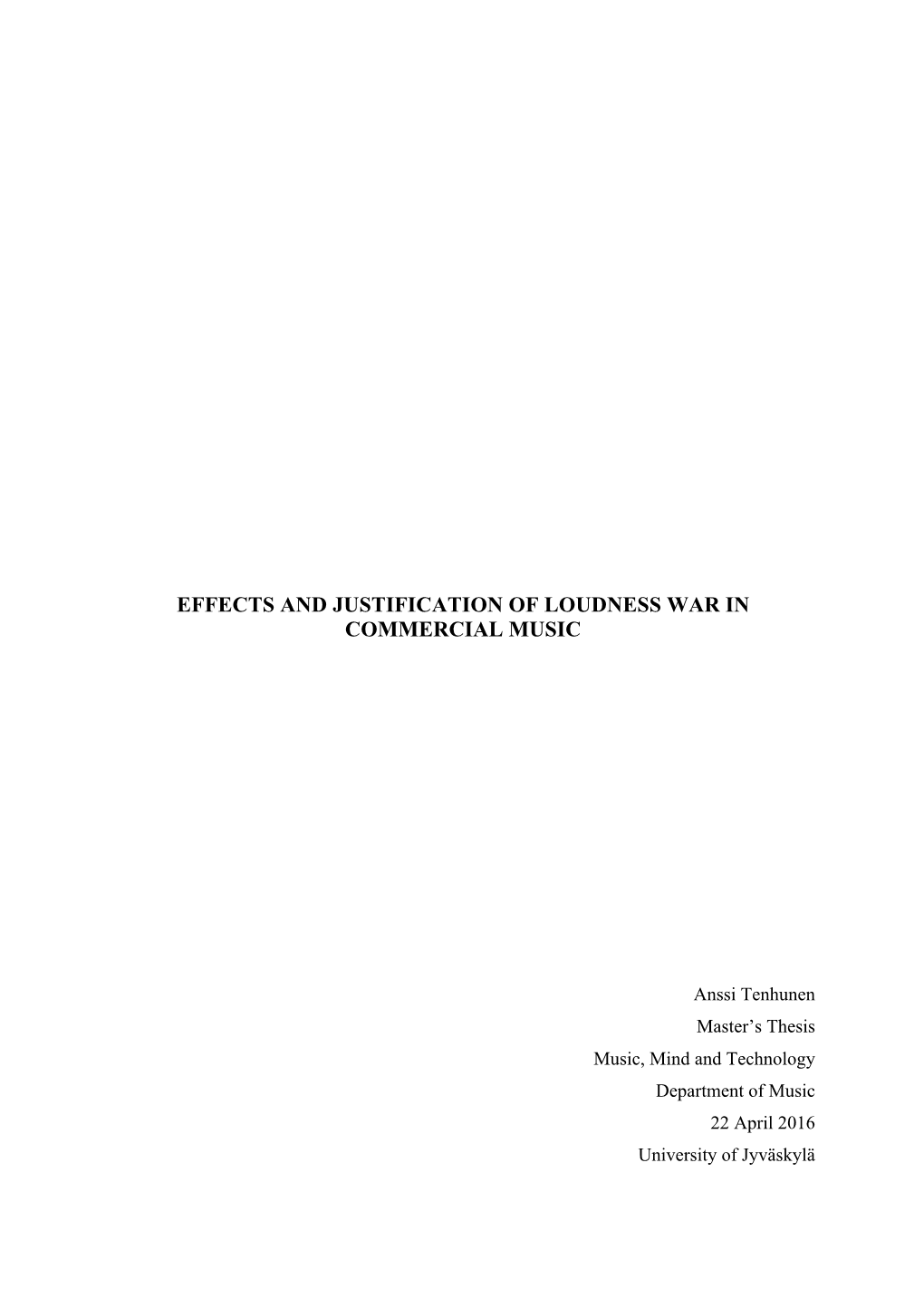 Effects and Justification of Loudness War in Commercial Music