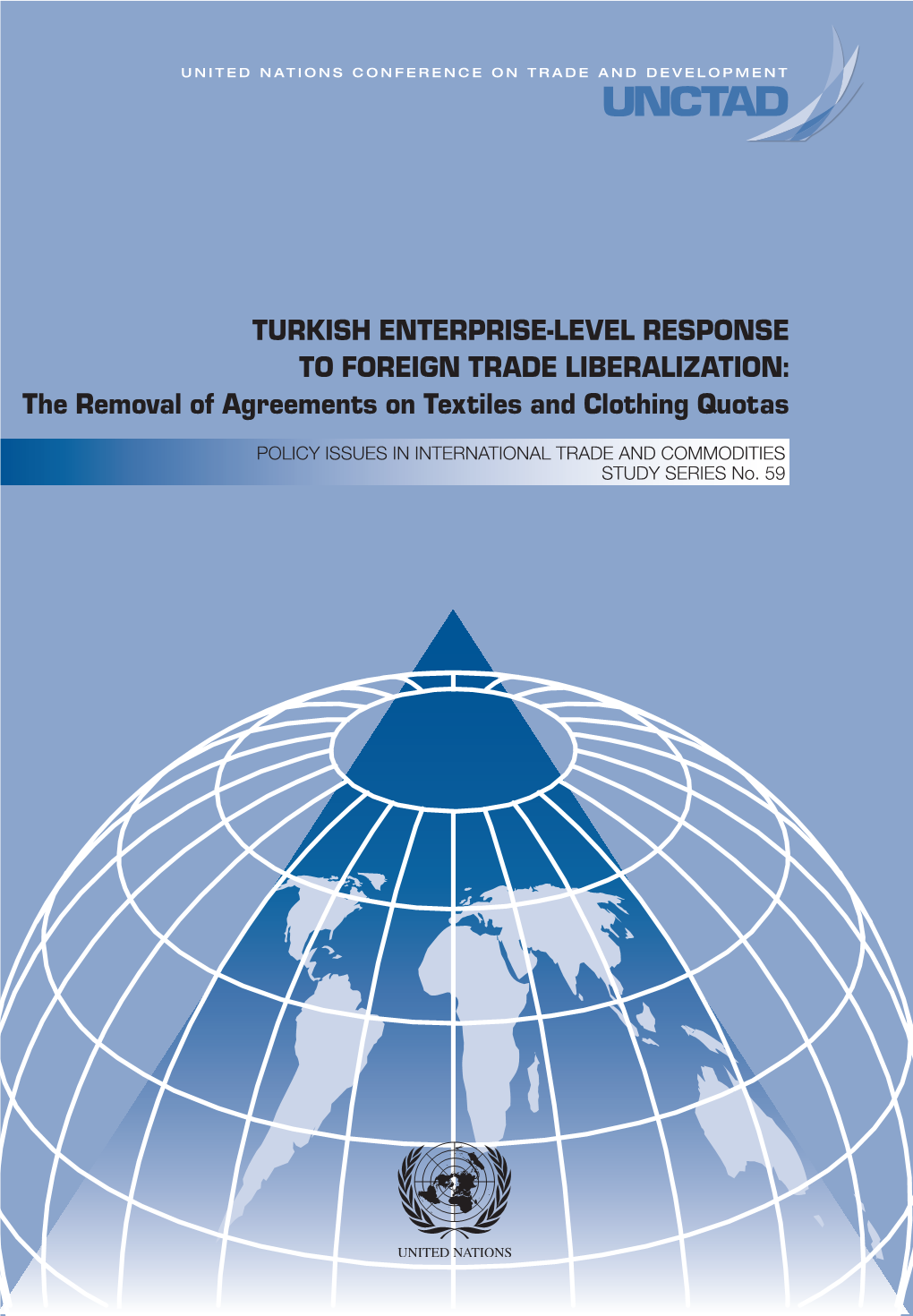 TURKISH ENTERPRISE-LEVEL RESPONSE to FOREIGN TRADE LIBERALIZATION: the Removal of Agreements on Textiles and Clothing Quotas