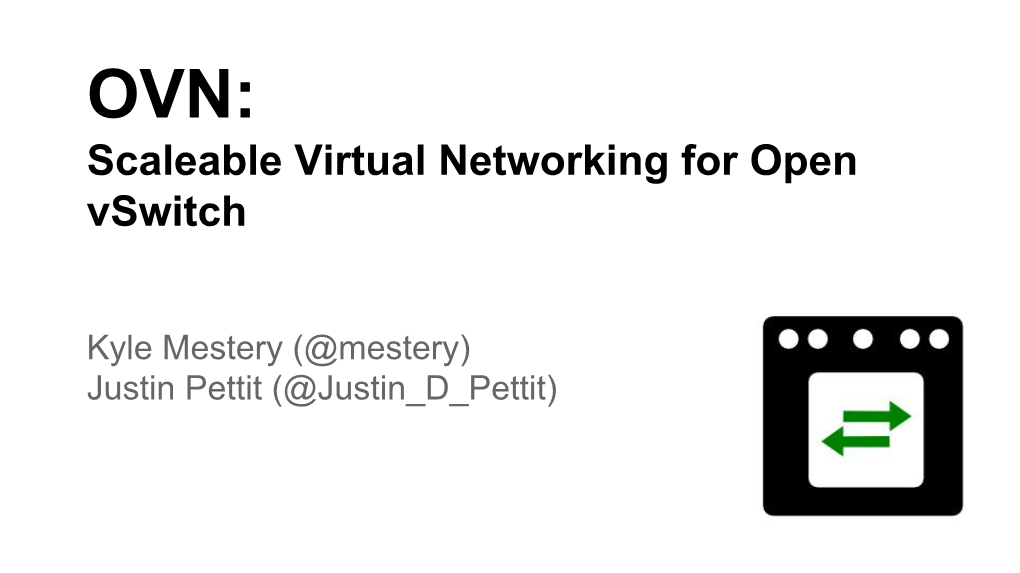 OVN: Scaleable Virtual Networking for Open Vswitch