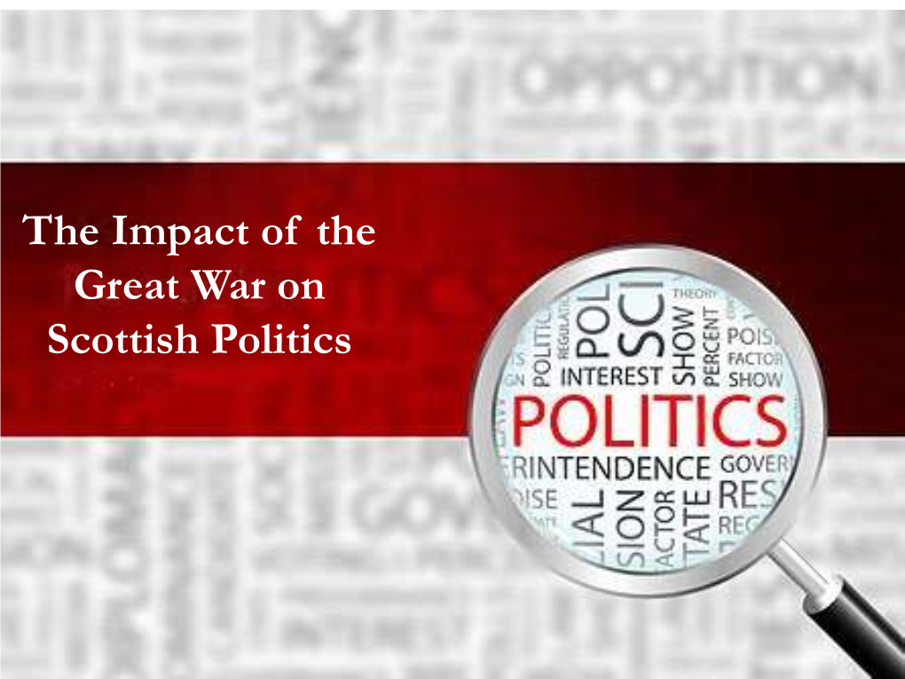 The Impact of the Great War on Scottish Politics