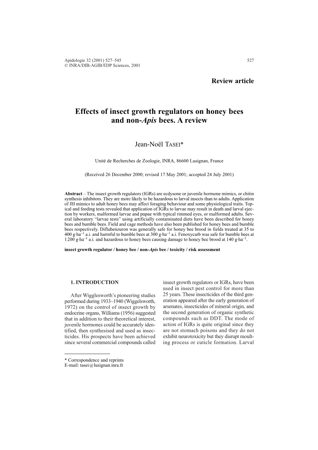 Effects of Insect Growth Regulators on Honey Bees and Non-Apis Bees. a Review