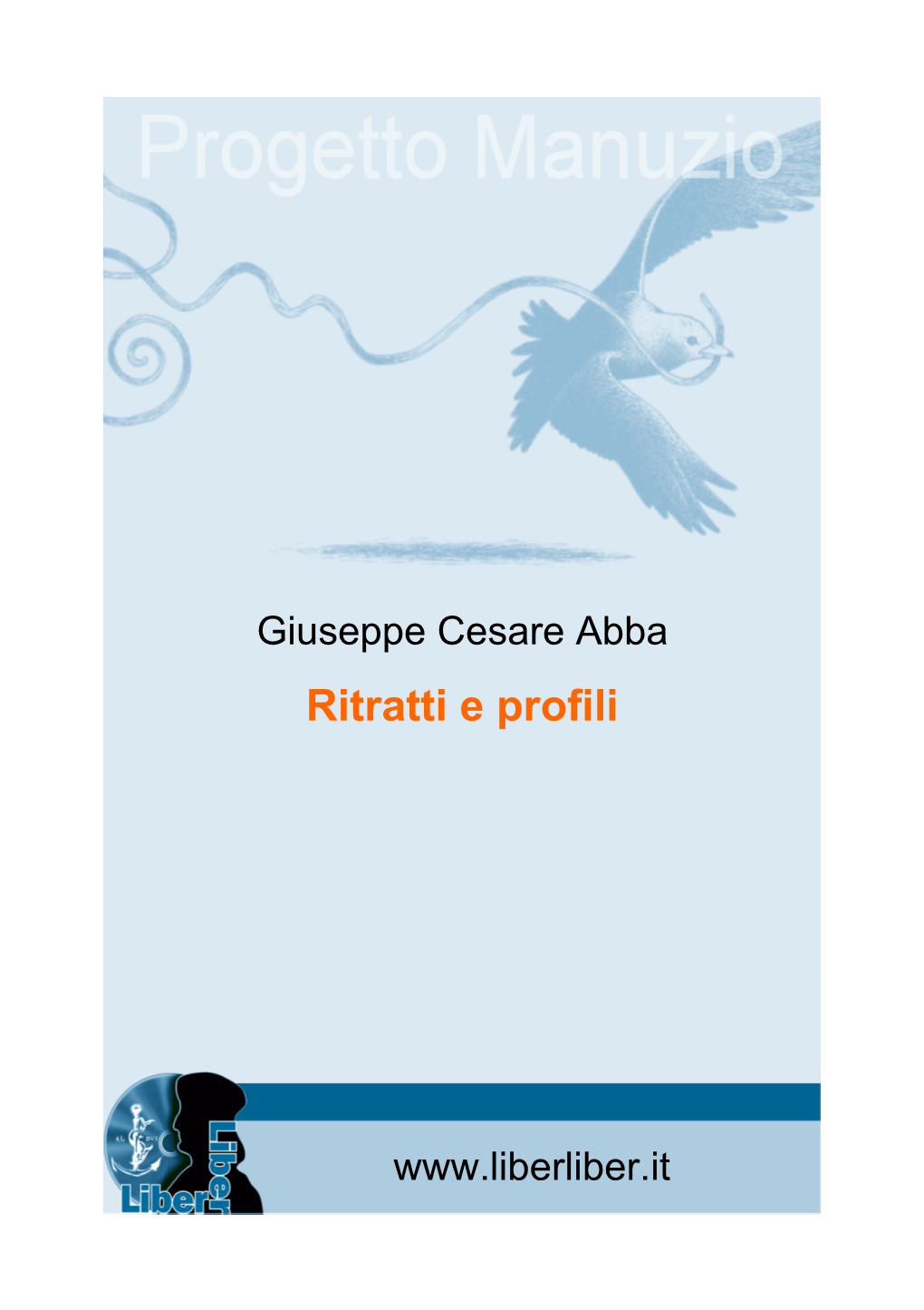 Giuseppe Cesare Abba Ritratti E Profili