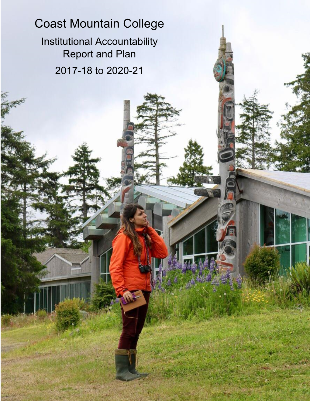 Coast Mountain College Institutional Accountability Report and Plan 2017-18 to 2020-21