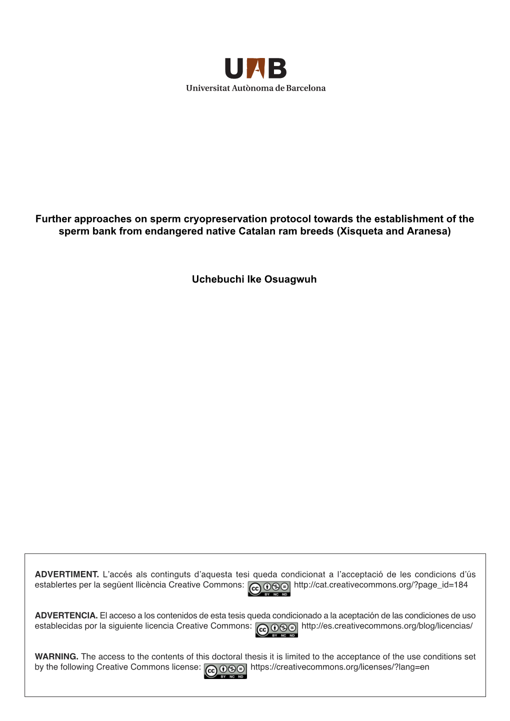 Further Approaches on Sperm Cryopreservation Protocol Towards the Establishment of the Sperm Bank from Endangered Native Catalan Ram Breeds (Xisqueta and Aranesa)