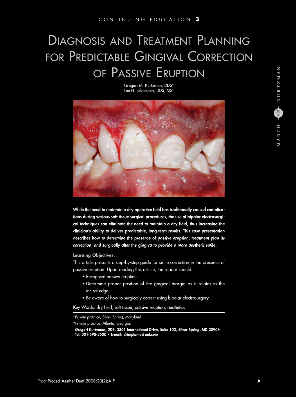 DIAGNOSIS and TREATMENT PLANNING for PREDICTABLE GINGIVAL CORRECTION of PASSIVE ERUPTION Gregori M