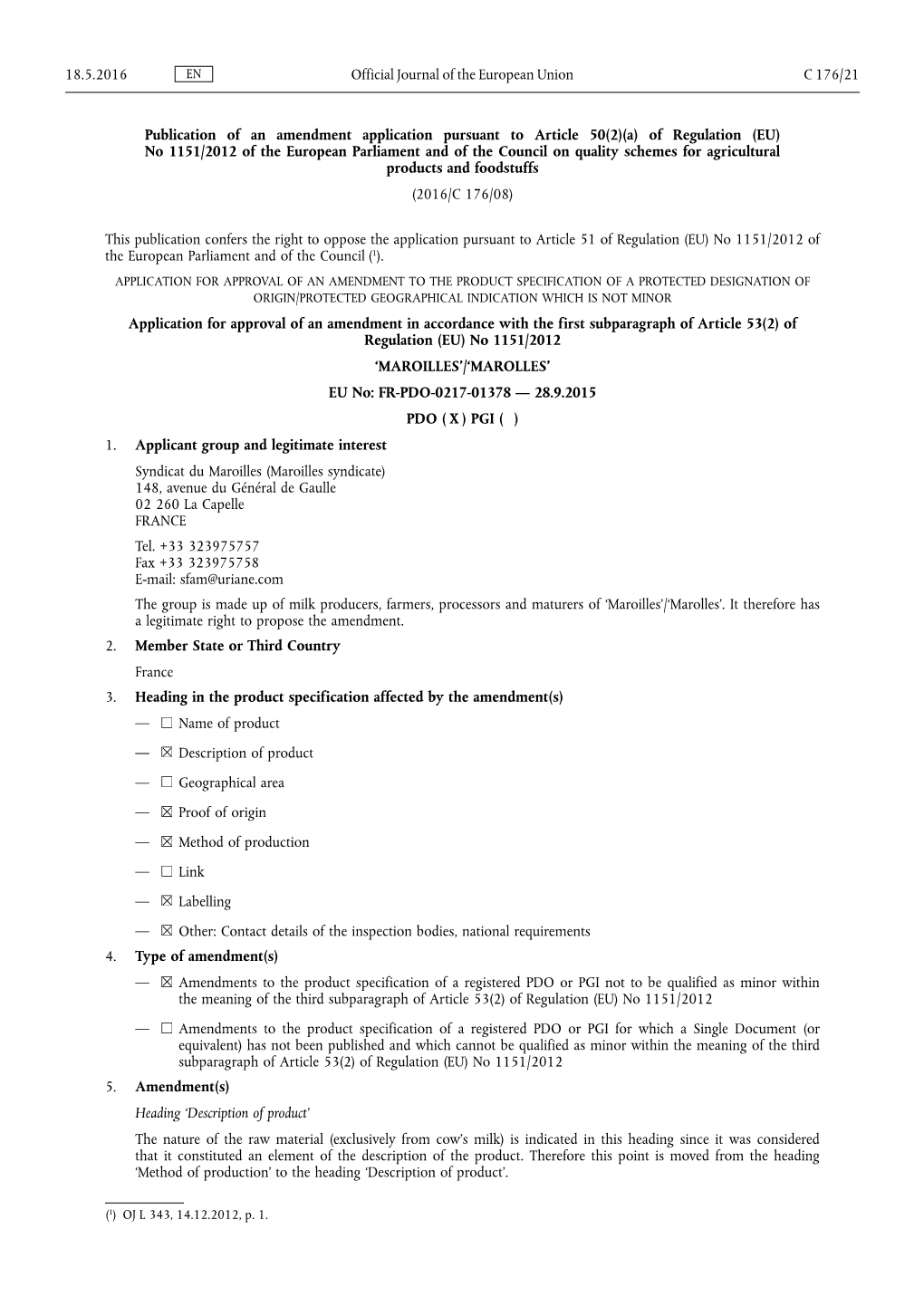 A) of Regulation (EU) No 1151 /2012 of the European Parliament and of the Council on Quality Schemes for Agricultural Products and Foodstuffs (2016/C 176/08