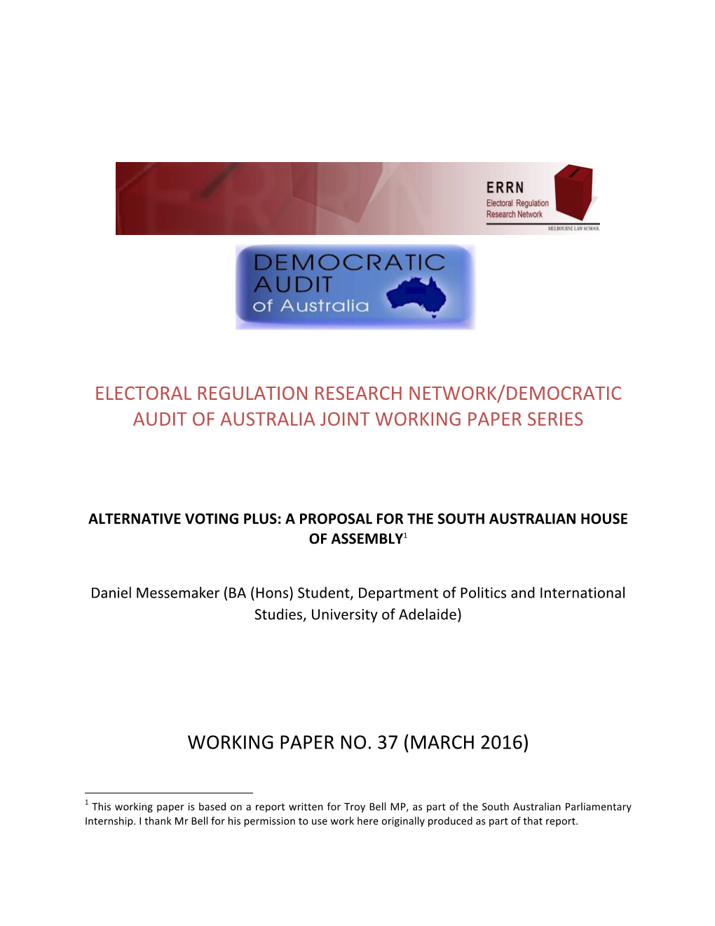 Electoral Regulation Research Network/Democratic Audit of Australia Joint Working Paper Series