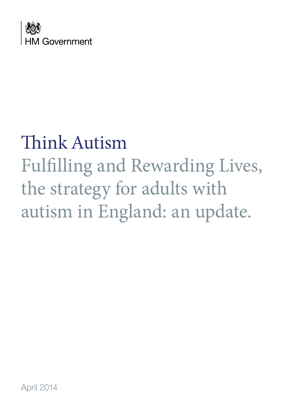 Think Autism Fulfilling and Rewarding Lives, the Strategy for Adults with Autism in England: an Update