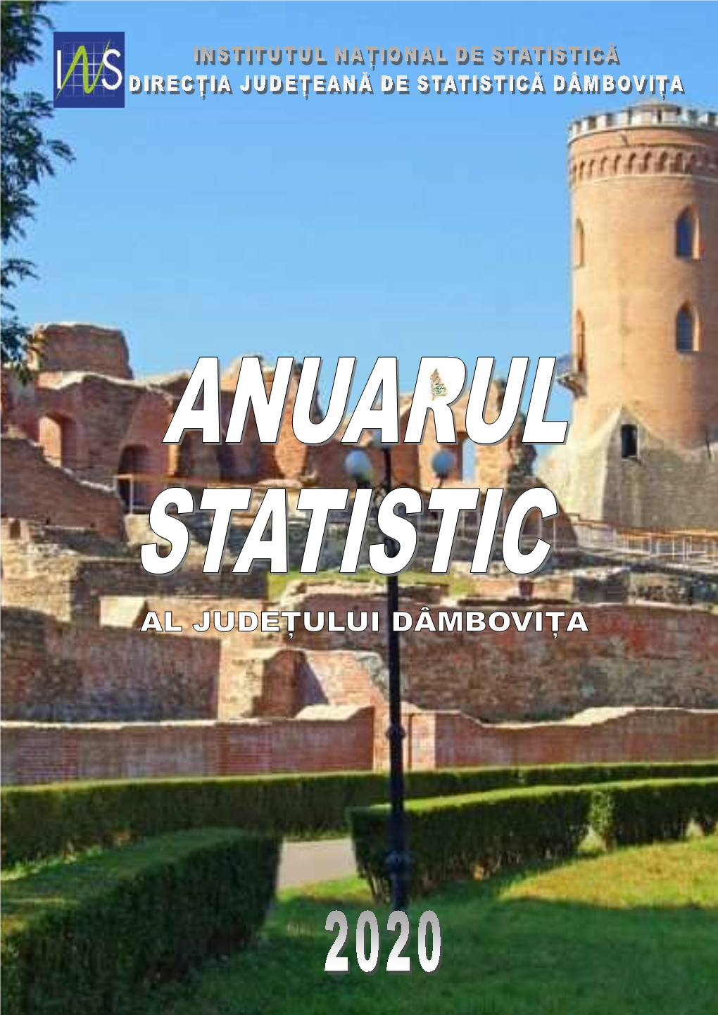 INSTITUTUL NAŢIONAL DE STATISTICĂ Direcţia Judeţeană De Statistică Dâmboviţa