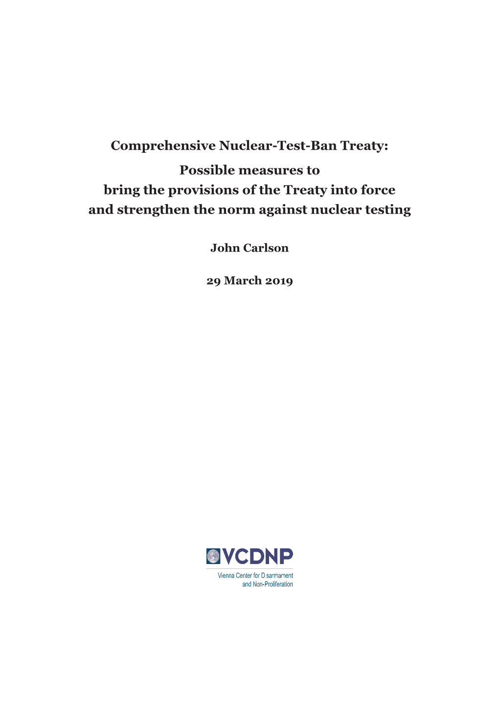 Comprehensive Nuclear-Test-Ban Treaty: Possible Measures to Bring the Provisions of the Treaty Into Force and Strengthen the Norm Against Nuclear Testing