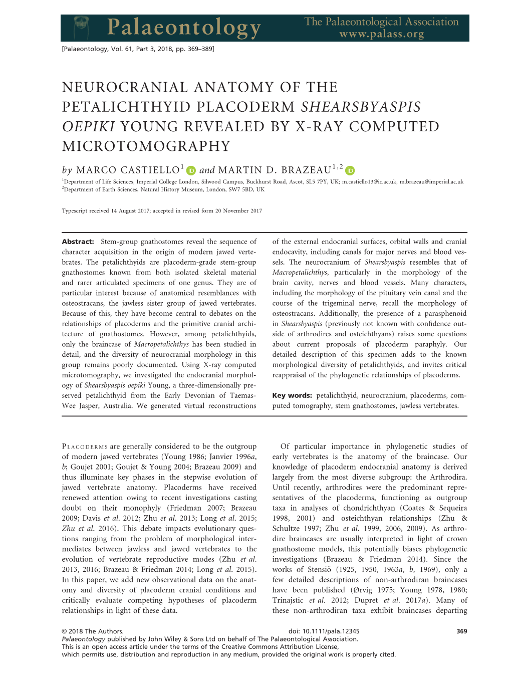 NEUROCRANIAL ANATOMY of the PETALICHTHYID PLACODERM SHEARSBYASPIS OEPIKI YOUNG REVEALED by X-RAY COMPUTED MICROTOMOGRAPHY by MARCO CASTIELLO1 and MARTIN D