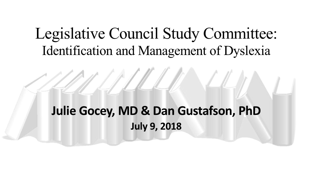 Identification and Management of Dyslexia Julie Gocey, MD & Dan