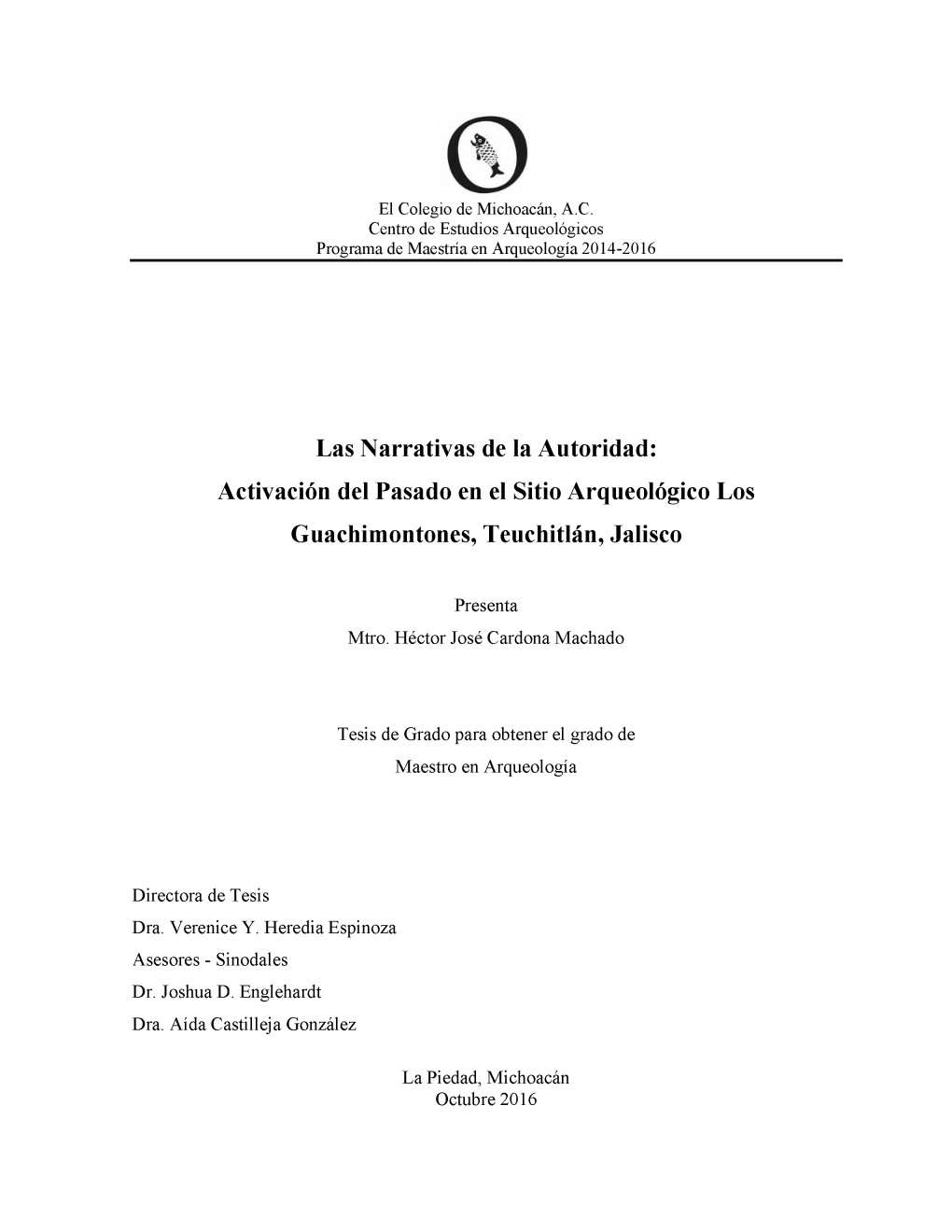 Las Narrativas De La Autoridad: Activación Del Pasado En El Sitio Arqueológico Los Guachimontones, Teuchitlán, Jalisco