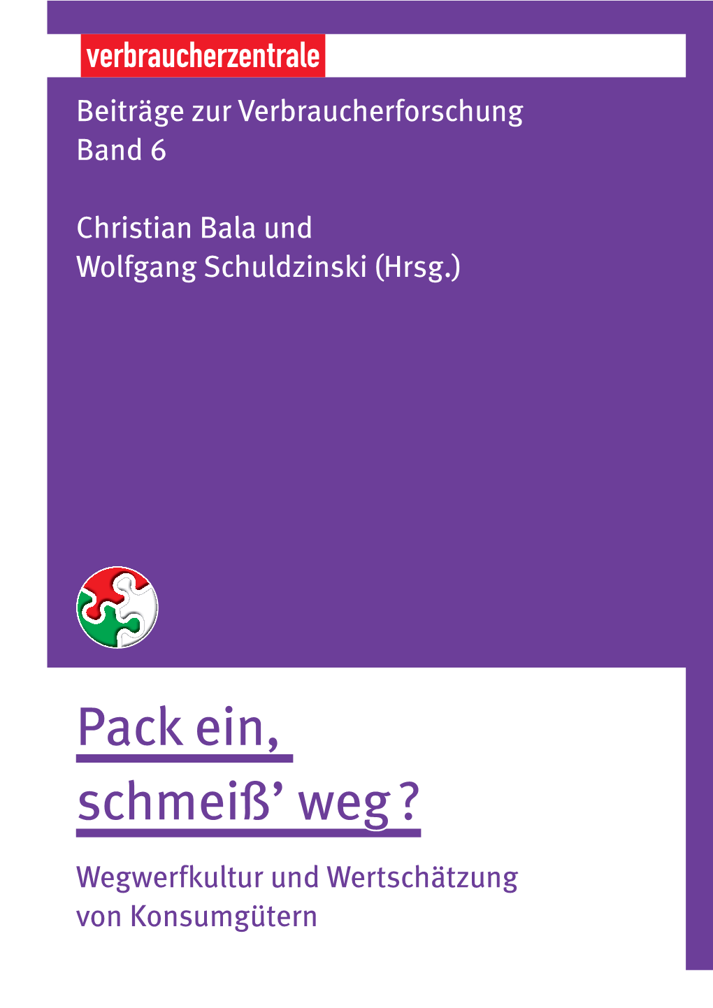 Pack Ein, Schmeiß' Weg?