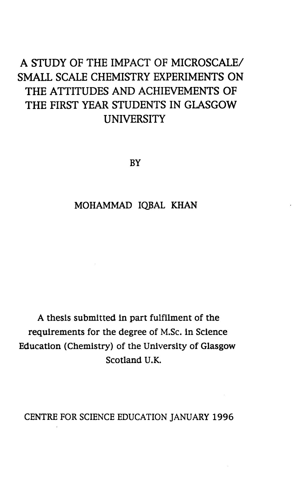 A Study of the Impact of Microscale/ Small Scale Chemistry Experiments on the Attitudes and Achievements of the First Year Students in Glasgow University