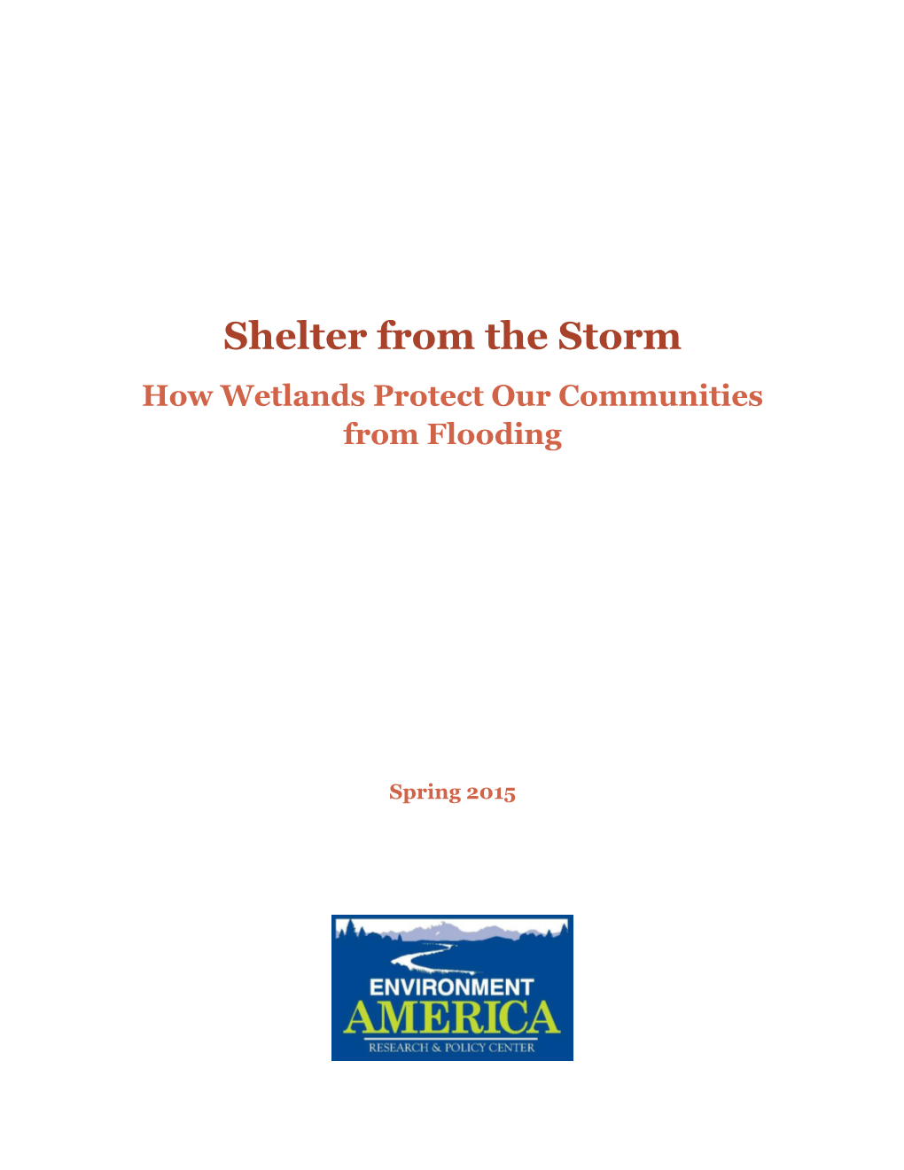 Shelter from the Storm How Wetlands Protect Our Communities from Flooding