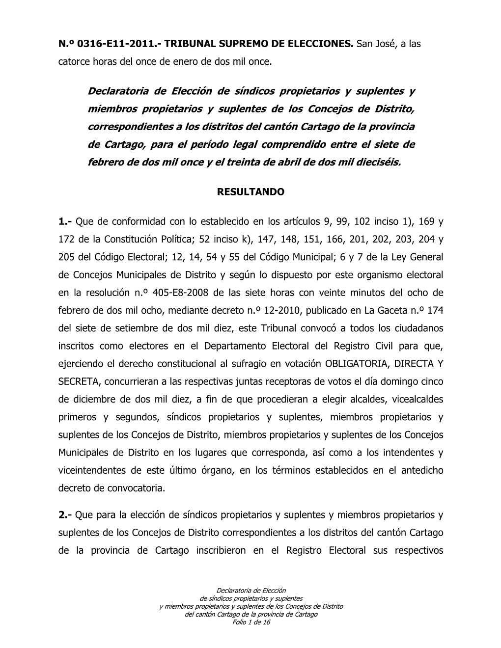 Declaratoria De Elección De Síndicos Propietarios Y Suplentes Y