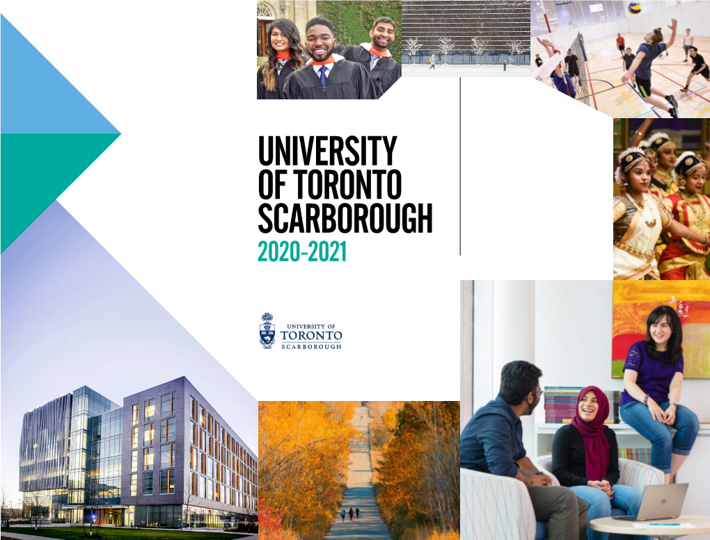 UNIVERSITY of TORONTO SCARBOROUGH 2020-2021 QUALITY Join One of the Finest Universities in the World