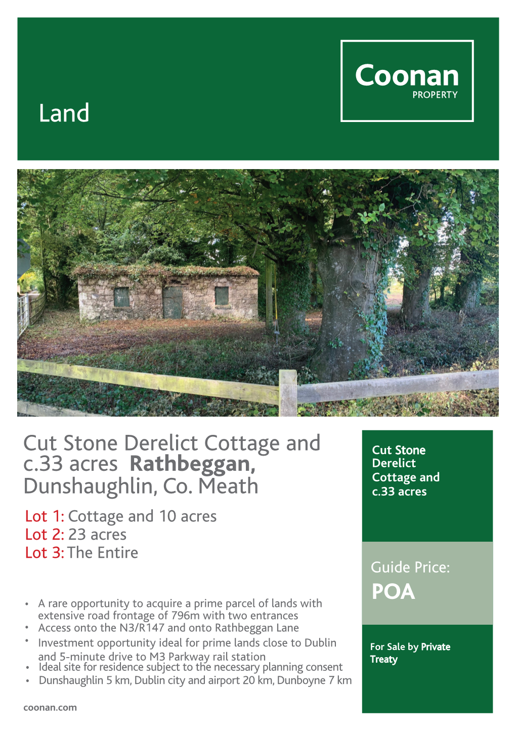 POA Cut Stone Derelict Cottage and C.33 Acres Rathbeggan