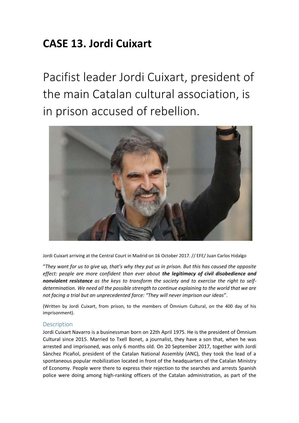 Pacifist Leader Jordi Cuixart, President of the Main Catalan Cultural Association, Is in Prison Accused of Rebellion