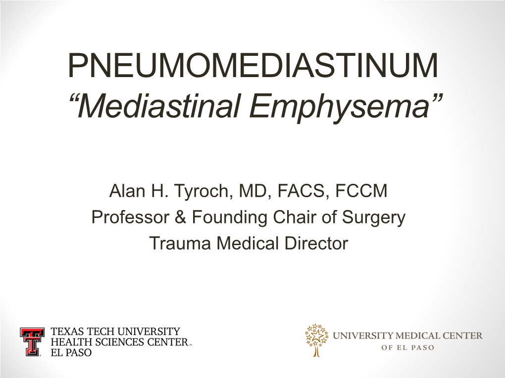 PNEUMOMEDIASTINUM “Mediastinal Emphysema”