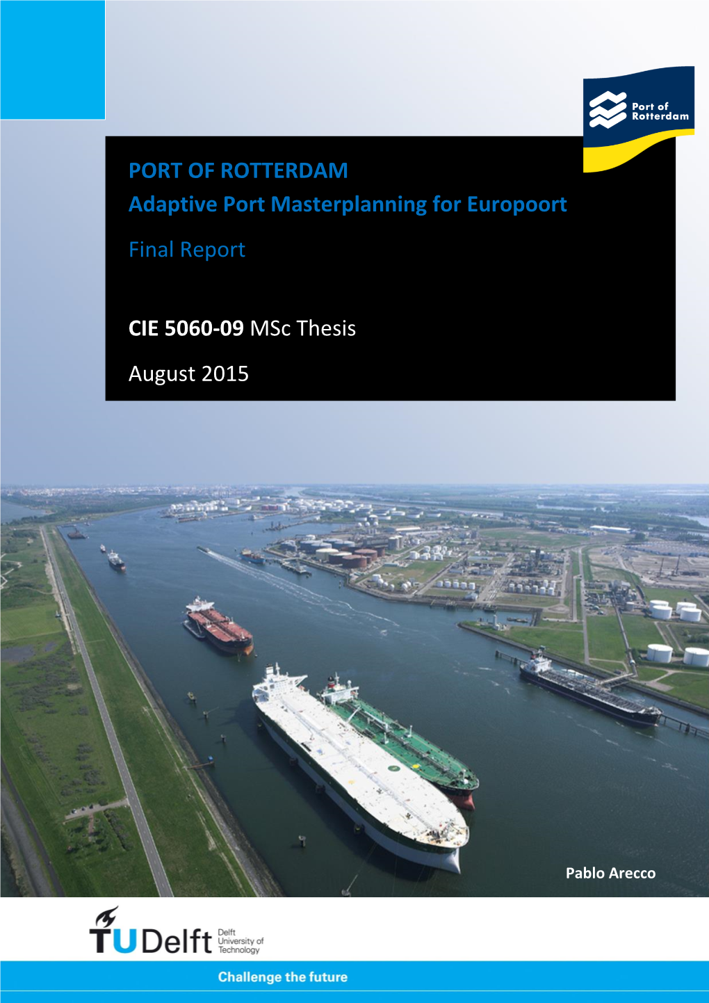 PORT of ROTTERDAM Adaptive Port Masterplanning for Europoort Final Report