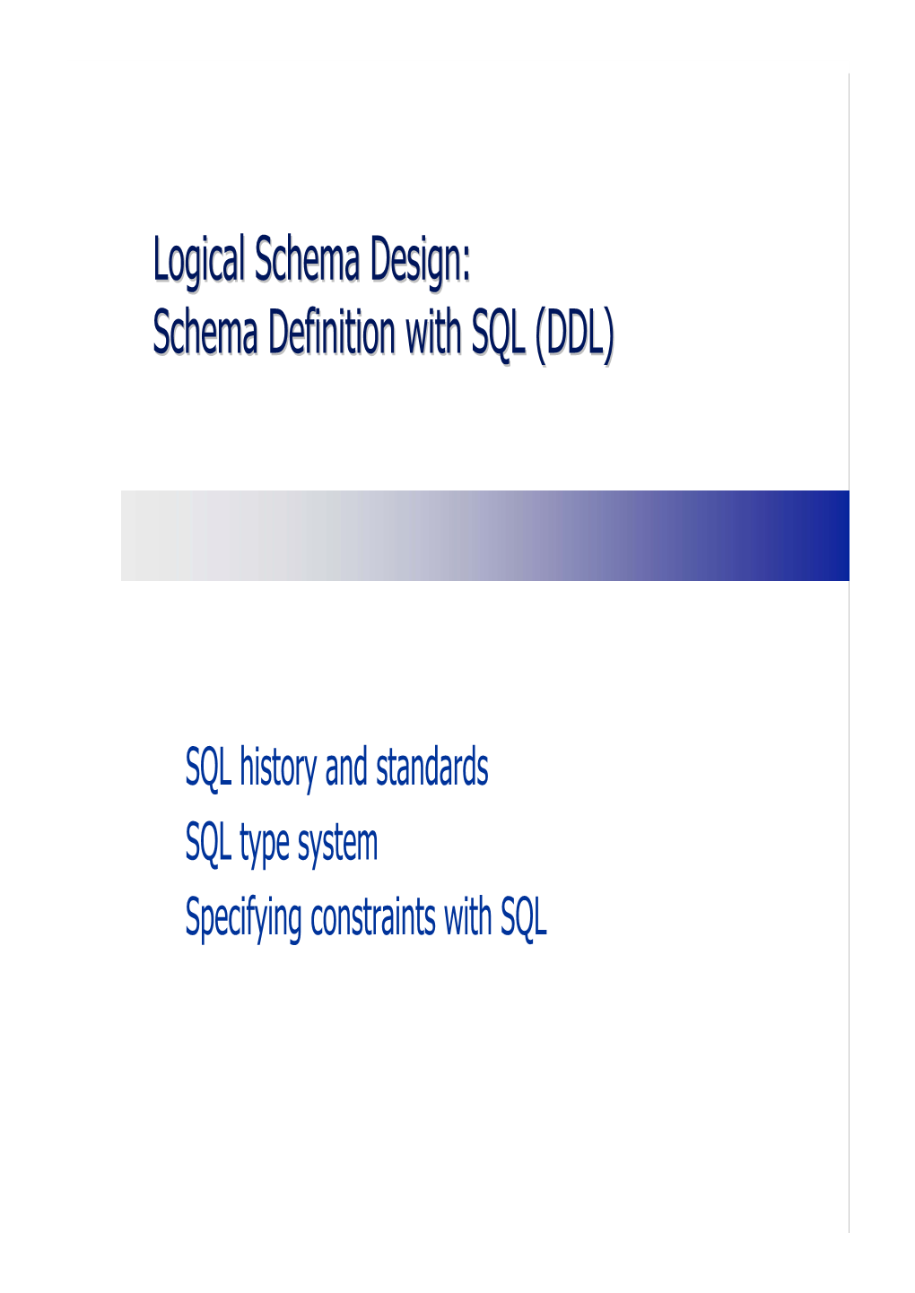 Logical Schema Design: Schema Definition with SQL (DDL)