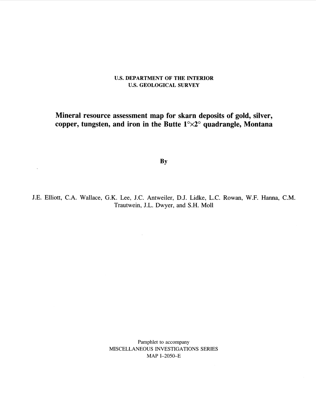 Mineral Resource Assessment Map for Skarn Deposits of Gold, Silver, Copper, Tungsten, and Iron in the Butte L 0 X2° Quadrangle, Montana