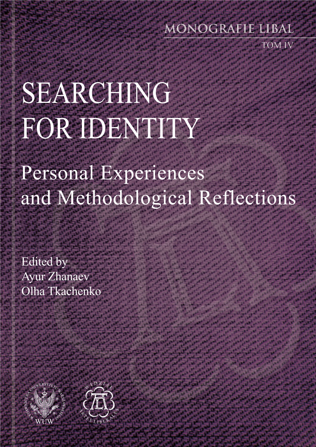 Searching for Identity. Personal Experiences and Methodological