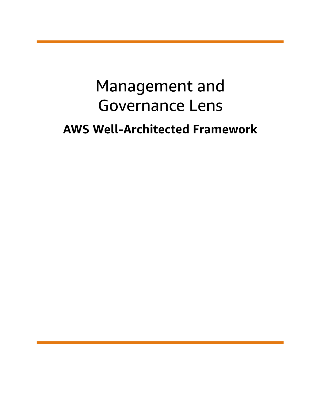 Management and Governance Lens AWS Well-Architected Framework Management and Governance Lens AWS Well-Architected Framework
