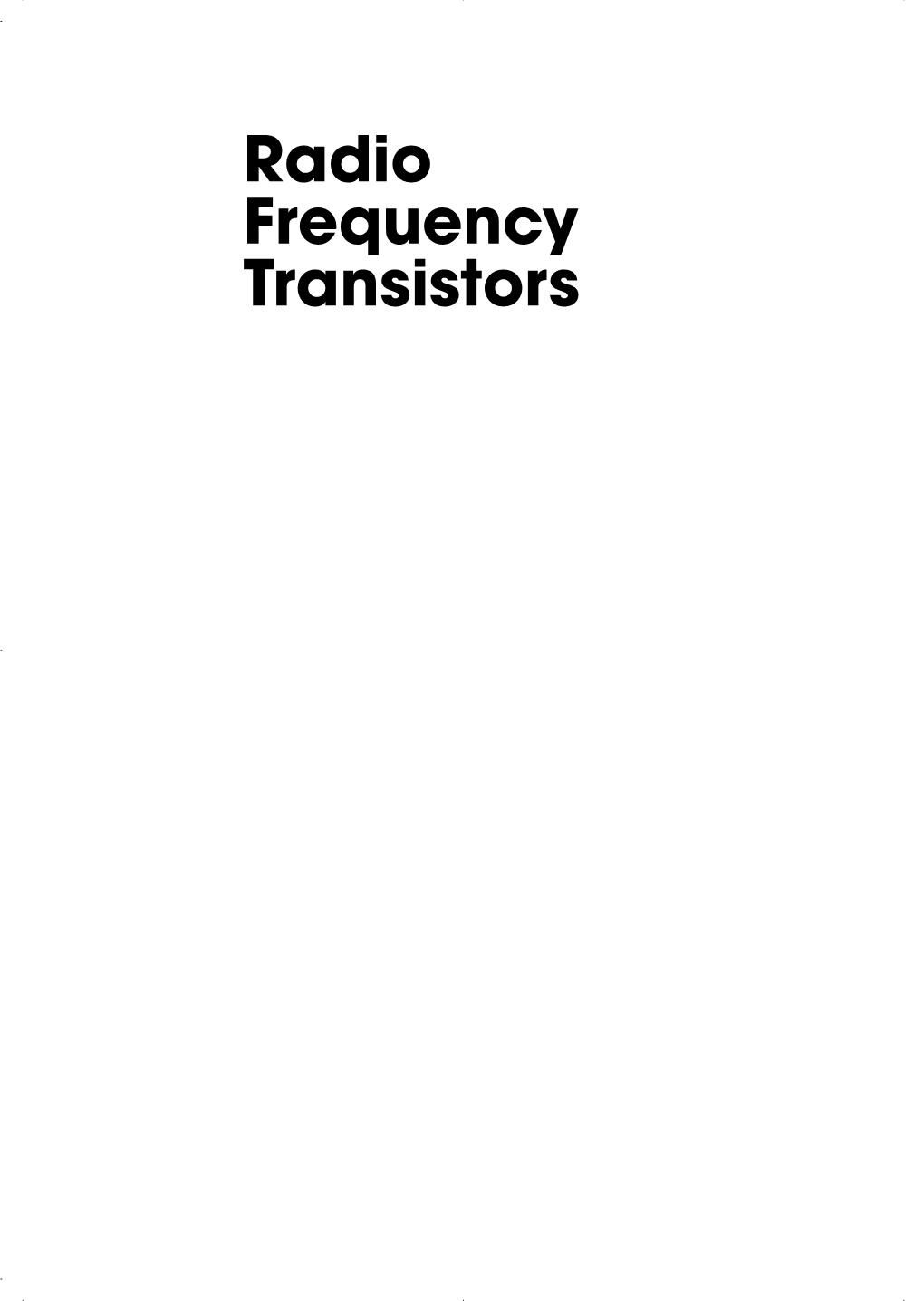 Radio Frequency Transistors : Principles and Practical 21 Applications / Norman Dye, Helge Granberg.—2Nd Ed