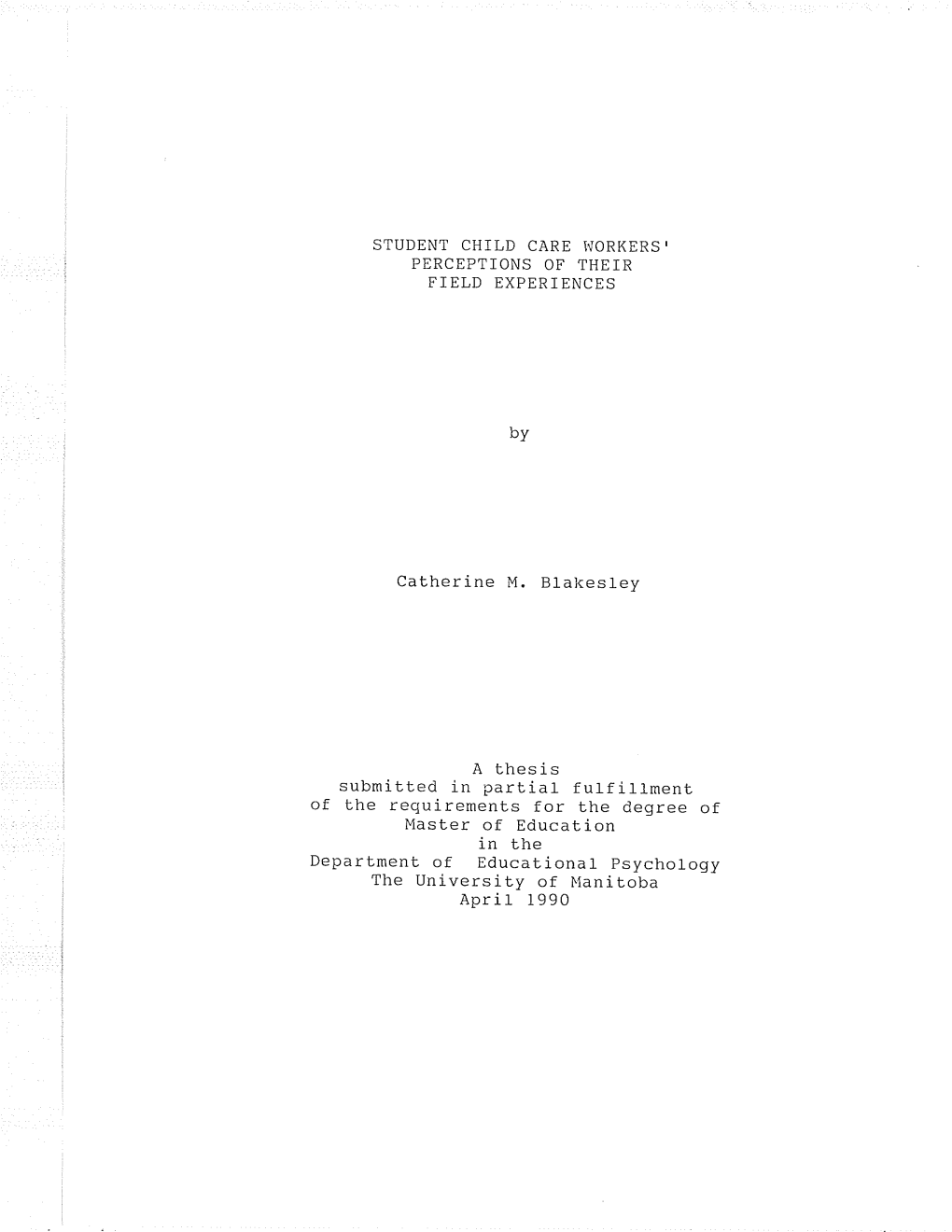 Submitted in Partial Fulfillment in the the University of Tlanitoba Aprii 1990