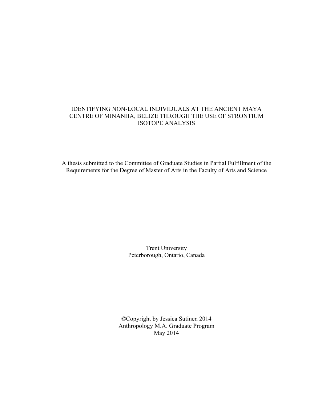 Identifying Non-Local Individuals at the Ancient Maya Centre of Minanha, Belize Through the Use of Strontium Isotope Analysis