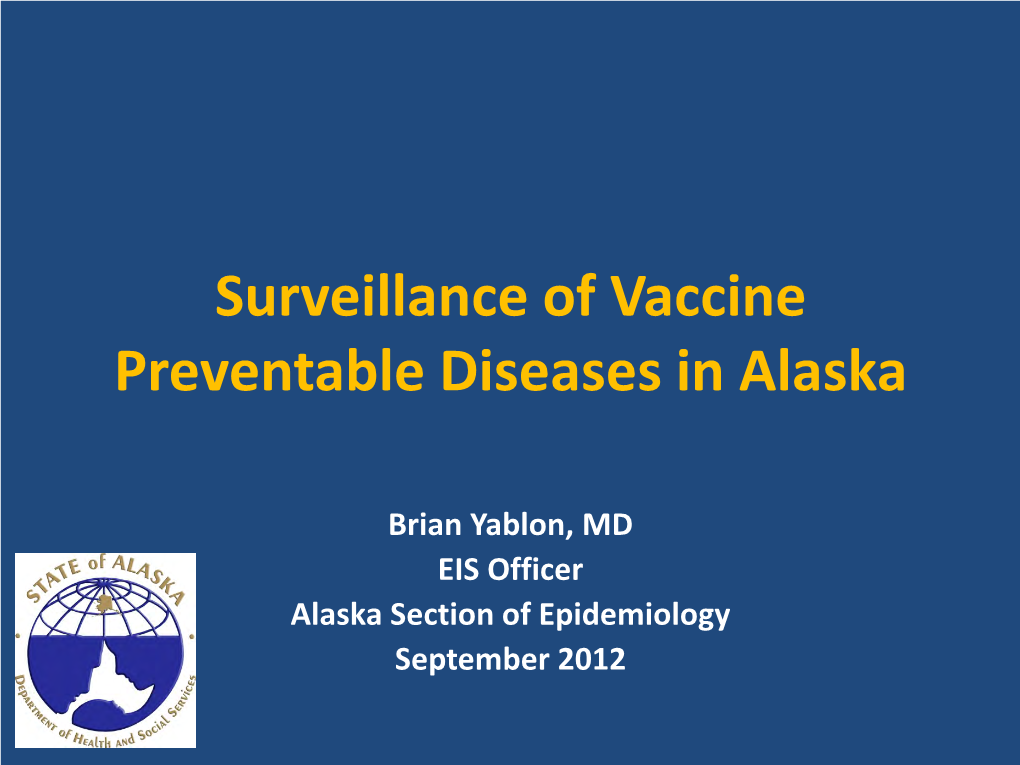 The Epidemiology of Vaccine Preventable Diseases in Alaska