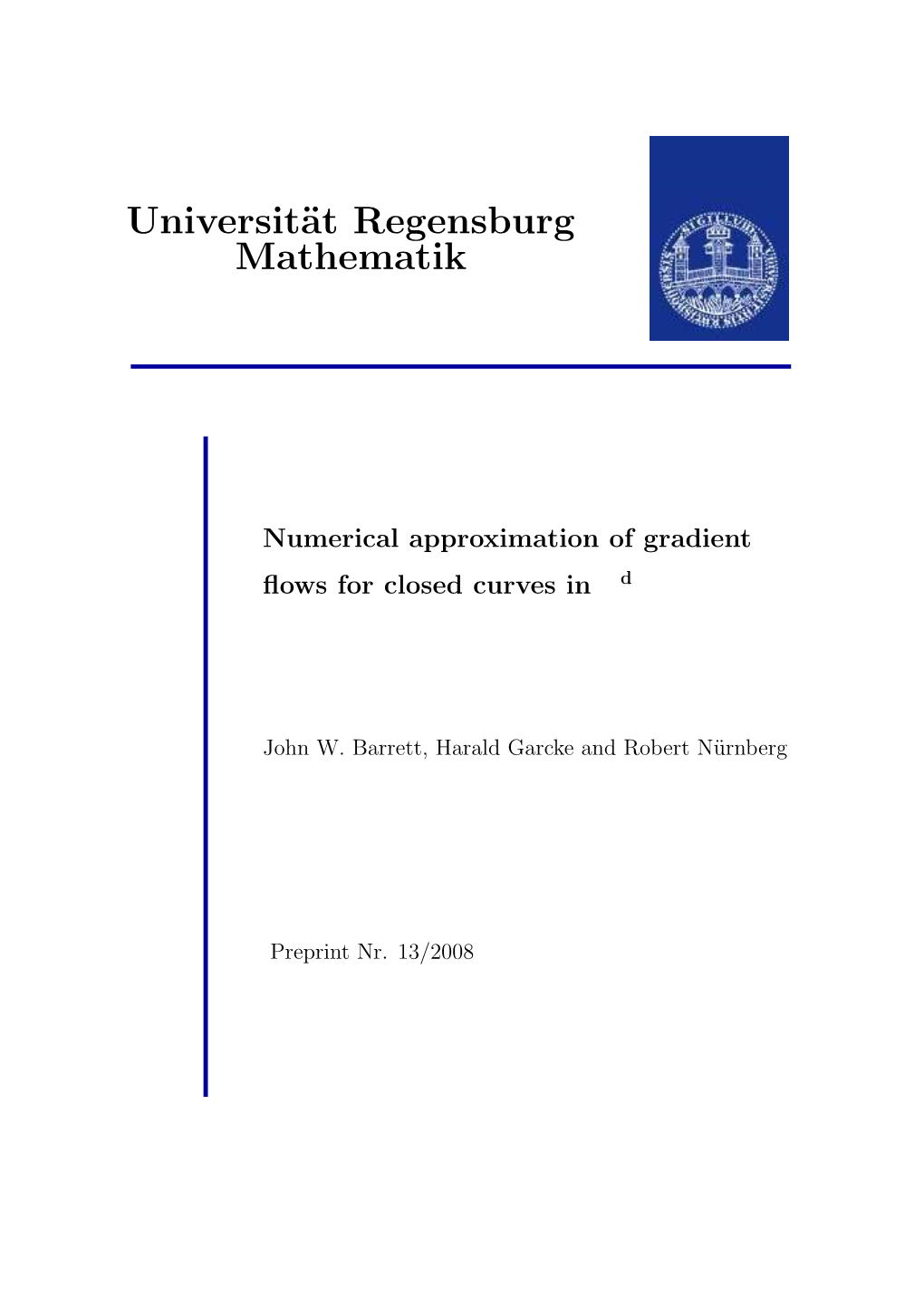 Numerical Approximation of Gradient Flows for Closed Curves in $R^D