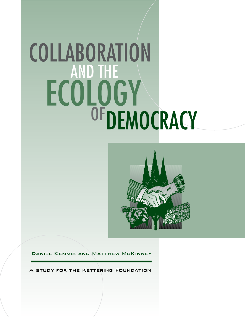Collaboration and the Ecology Democracy